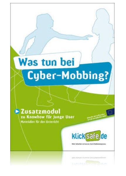 Was tun bei Cyber-Mobbing? von klicksafe 